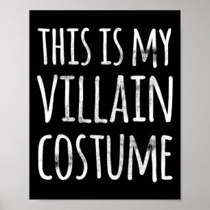 Fun Lazy Halloween THIS IS MY VILLAIN COSTUME Poster