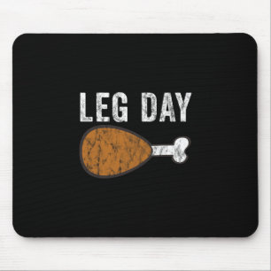 Fun Leg Day Thanksgiving Turkey Day Pajamas Funny Mouse Pad