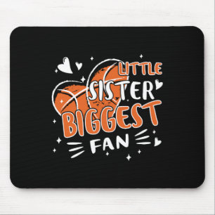 Fun Little Sister Biggest Fan Basketball Lovers Fa Mouse Pad