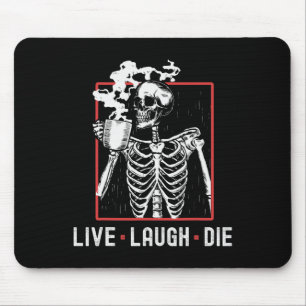 Fun Live Laugh Die Funny Halloween Coffee Skeleton Mouse Pad