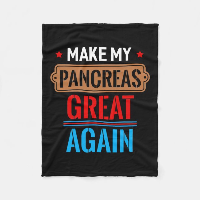 Fun Make My Pancreas Great Again Gift November 14  Fleece Blanket (Front)