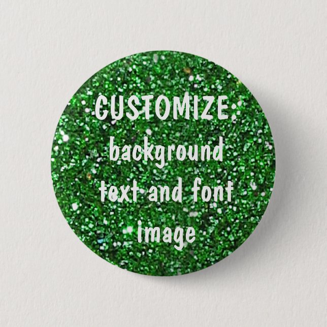 FUN! MAKE YOUR OWN GREEN (faux) GLITTER PIN! 6 Cm Round Badge (Front)