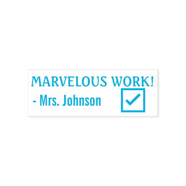Fun "MARVELOUS WORK!" + Teacher Name Rubber Stamp (Design)