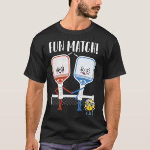 Fun Match  Pickleball Paddles Pickleball Women Men T-Shirt
