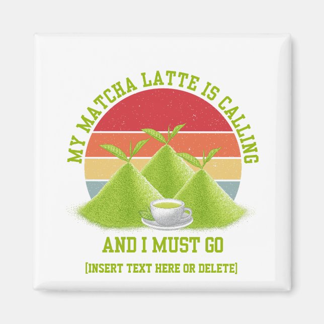 Fun MATCHA Mountains Are Calling Latte Drinker Magnet (Front)