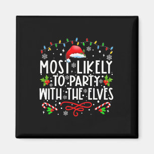 Fun Matching Christmas Most Likely To Party With T Magnet