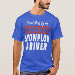 Fun Matching Family Proud Mum Awesome Snowplow Dri T-Shirt