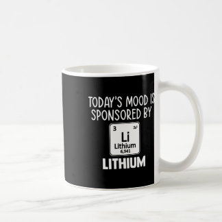 Fun Mental Health Awareness Quote Tee Lithium Elem Coffee Mug