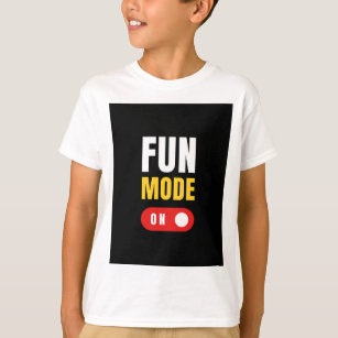 "Fun Mode Kids T-Shirt: Embrace Playfulness T" T-Shirt