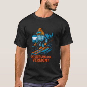Fun Monster Skiing in Burlington Vermont Ski Skier T-Shirt