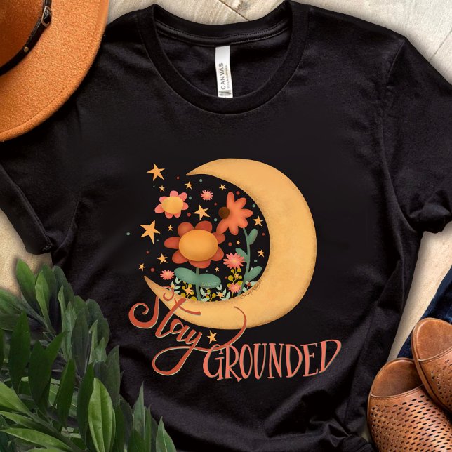 Fun Moon Flowers Stay Grounded Inspirivity T-Shirt (Creator Uploaded)