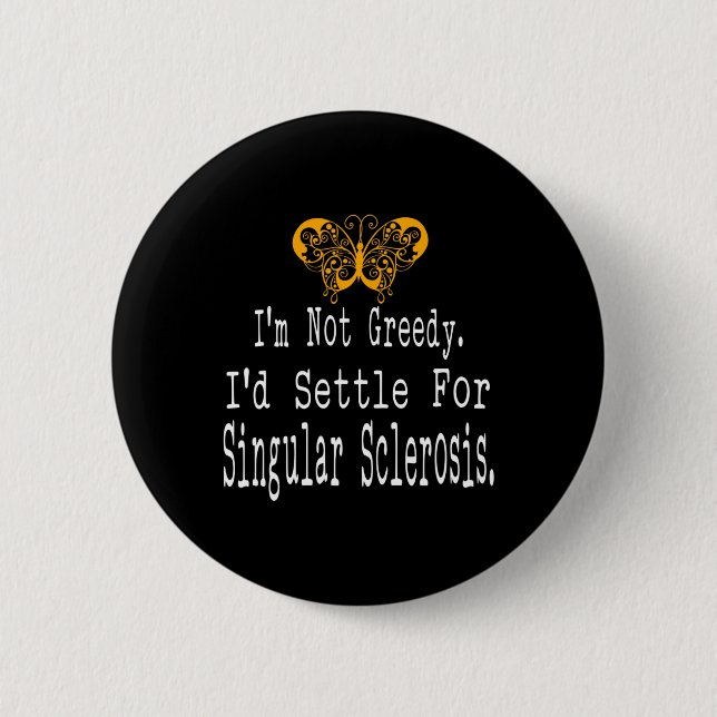 Fun Multiple Sclerosis Awareness Butterfly Support 6 Cm Round Badge (Front)