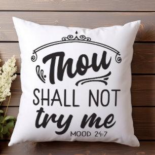 Fun Mum Thou Shall Not Try Me Mood 24-7 Cushion