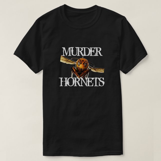 Fun Murder Hornet T-Shirt (Design Front)