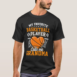 Fun My Favourite Basketball Player Calls Me Grandm T-Shirt