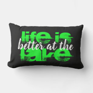fun neon LIFE IS  BETTER AT THE LAKE   Lumbar Pill Cushion