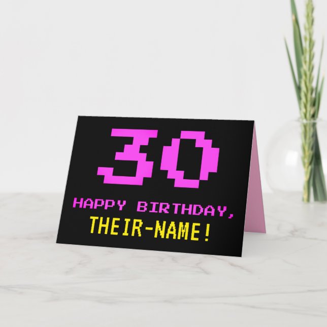 Fun, Nerdy, Geeky, Pink, 8-Bit Style 30th Birthday Card (Front)