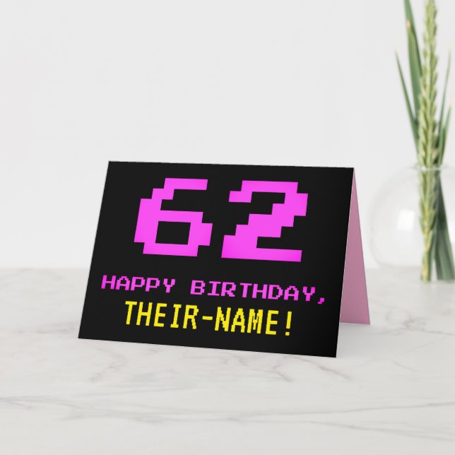 Fun, Nerdy, Geeky, Pink, 8-Bit Style 62nd Birthday Card (Front)