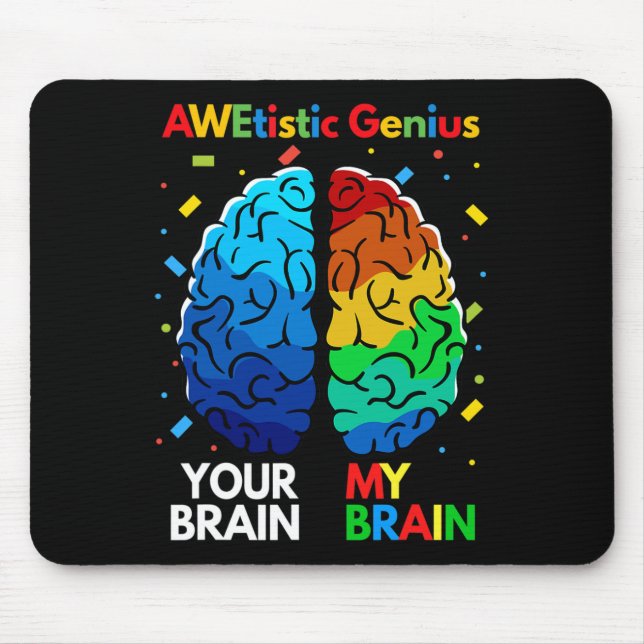 Fun Neurodiversity Autism Awareness Awetistic Geni Mouse Pad (Front)