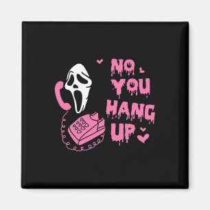 Fun No You Hang Up First Ghost Calling Hello Hallo Magnet