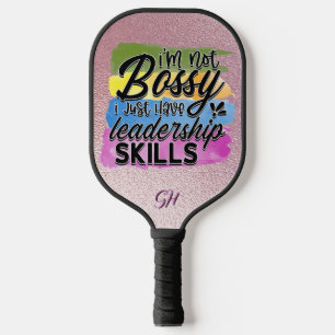 Fun Not Bossy Leadership Skills Humor Saying Pickleball Paddle