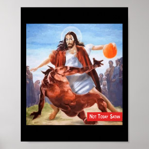 Fun Not Today Satan Jesus Crossover Basketball  Poster