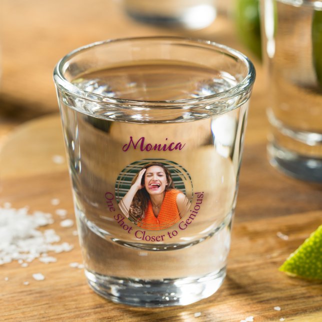 Fun "One Shot Closer To Genious" Photo  Glass (funny one shot closer to genious photo shot glass)