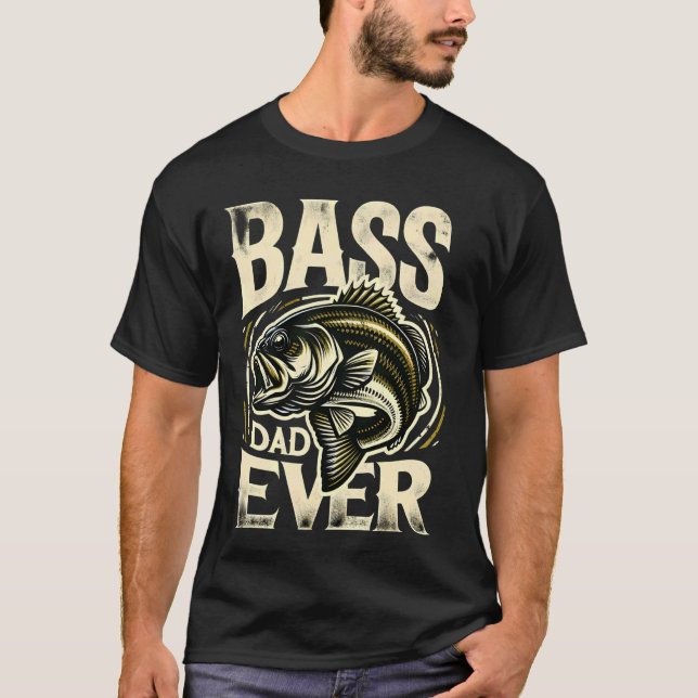 Fun Outdoor Fishing Father Lovers Tees-Bass Dad Ev T-Shirt (Front)