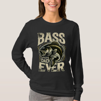 Fun Outdoor Fishing Father Lovers Tees-Bass Dad Ev T-Shirt