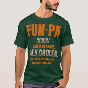 Fun Pa Like A Grandpa Only Cooler Grandad Grandfat T-Shirt