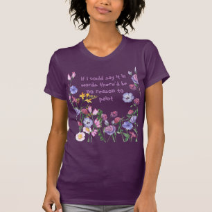 Fun Painting Painters Artist Inspirational Quote T-Shirt