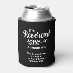 Fun Pastor Ordination Gift IT'S REVEREND ACTUALLY Can Cooler