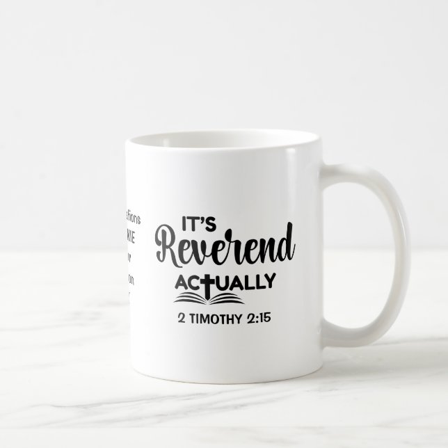 Fun Pastor Ordination Gift IT'S REVEREND ACTUALLY  Coffee Mug (Right)