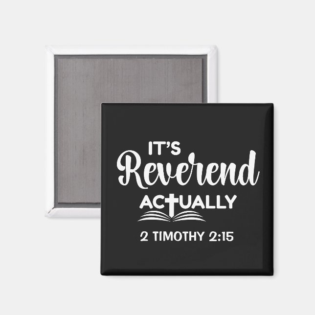 Fun Pastor Ordination IT'S REVEREND ACTUALLY Grad Magnet (Front/Back)