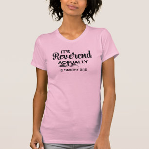 Fun Pastor Ordination IT'S REVEREND ACTUALLY T-Shirt