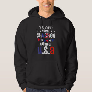 Fun Patriotic Fourth Of July Party Sausage Quote Hoodie