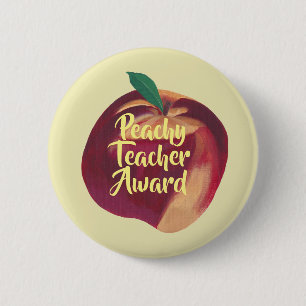 Fun - Peachy Teacher Award Peach Pin on Buttons