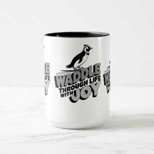 Fun Penguin Waddle Through Life with Joy Design Mug