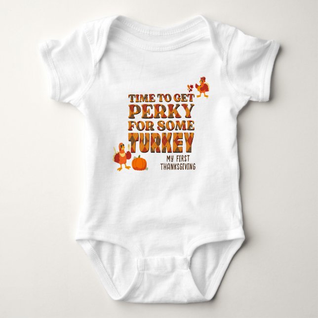 Fun PERKY FOR SOME TURKEY Happy Thanksgiving Baby Bodysuit (Front)