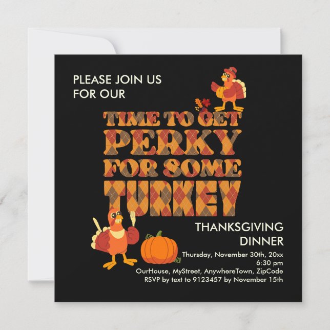 Fun PERKY FOR TURKEY Thanksgiving Dinner Black Invitation (Front)