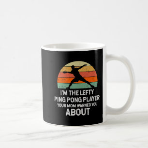 Fun Ping Pong Table Tennis Left Handed Player Coffee Mug