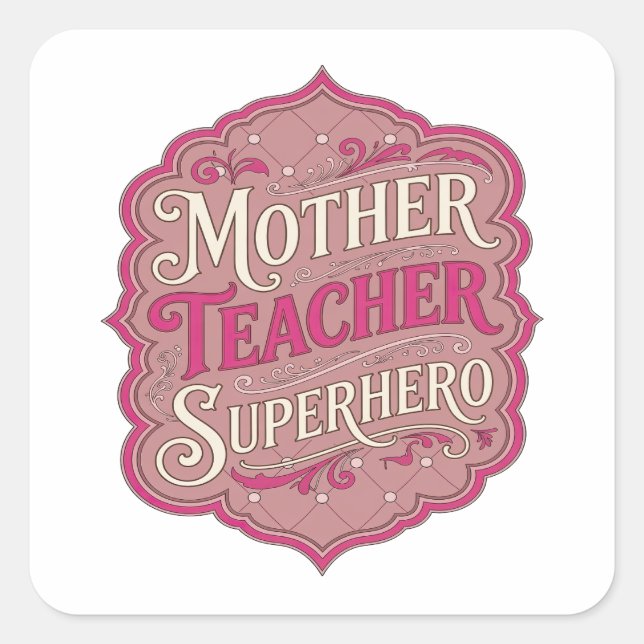 Fun Pink MOTHER TEACHER SUPERHERO Label Design (Front)
