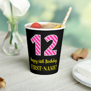 Fun Pink Stripes “12”: Happy 12th Birthday + Name Paper Cups