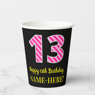 Fun Pink Stripes “13”: Happy 13th Birthday + Name Paper Cups