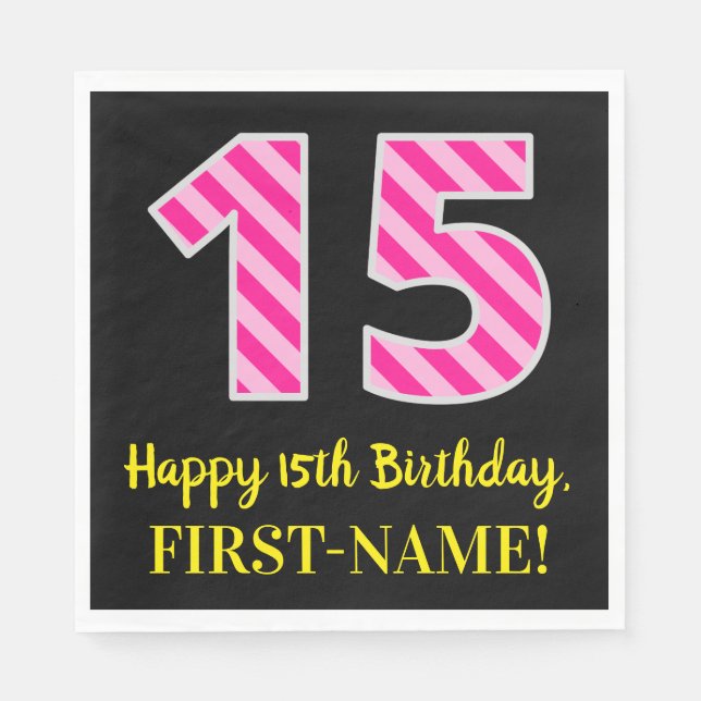 Fun Pink Stripes "15"; Happy 15th Birthday; Name Napkin (Front)