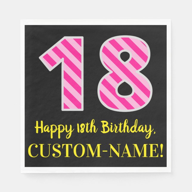 Fun Pink Stripes "18"; Happy 18th Birthday; Name Napkin (Front)