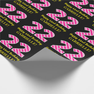 Fun Pink Stripes "22"; Happy 22nd Birthday; Name Wrapping Paper