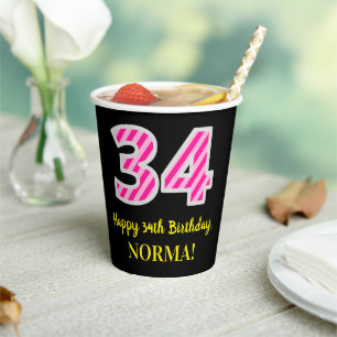 Fun Pink Stripes “34”: Happy 34th Birthday + Name Paper Cups