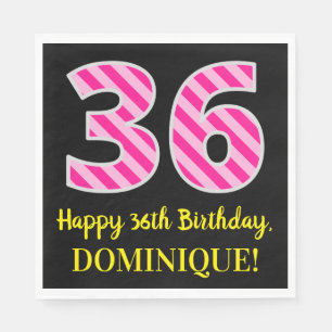 Fun Pink Stripes "36"; Happy 36th Birthday; Name Napkin