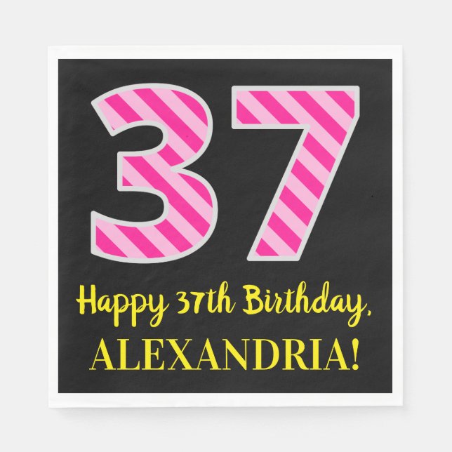 Fun Pink Stripes "37"; Happy 37th Birthday; Name Napkin (Front)